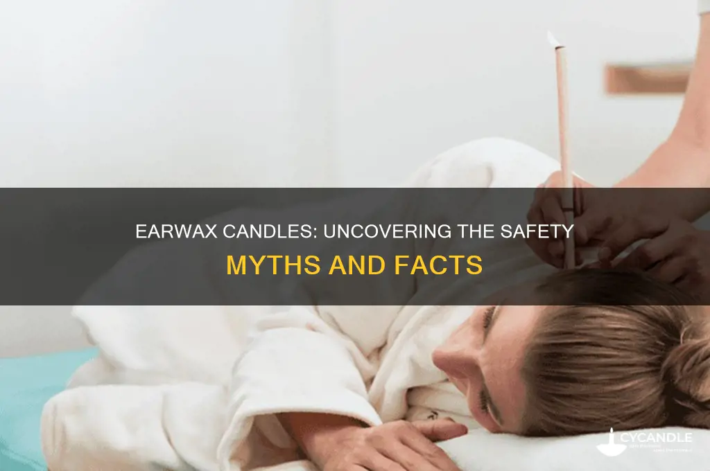 is earwax candle safe