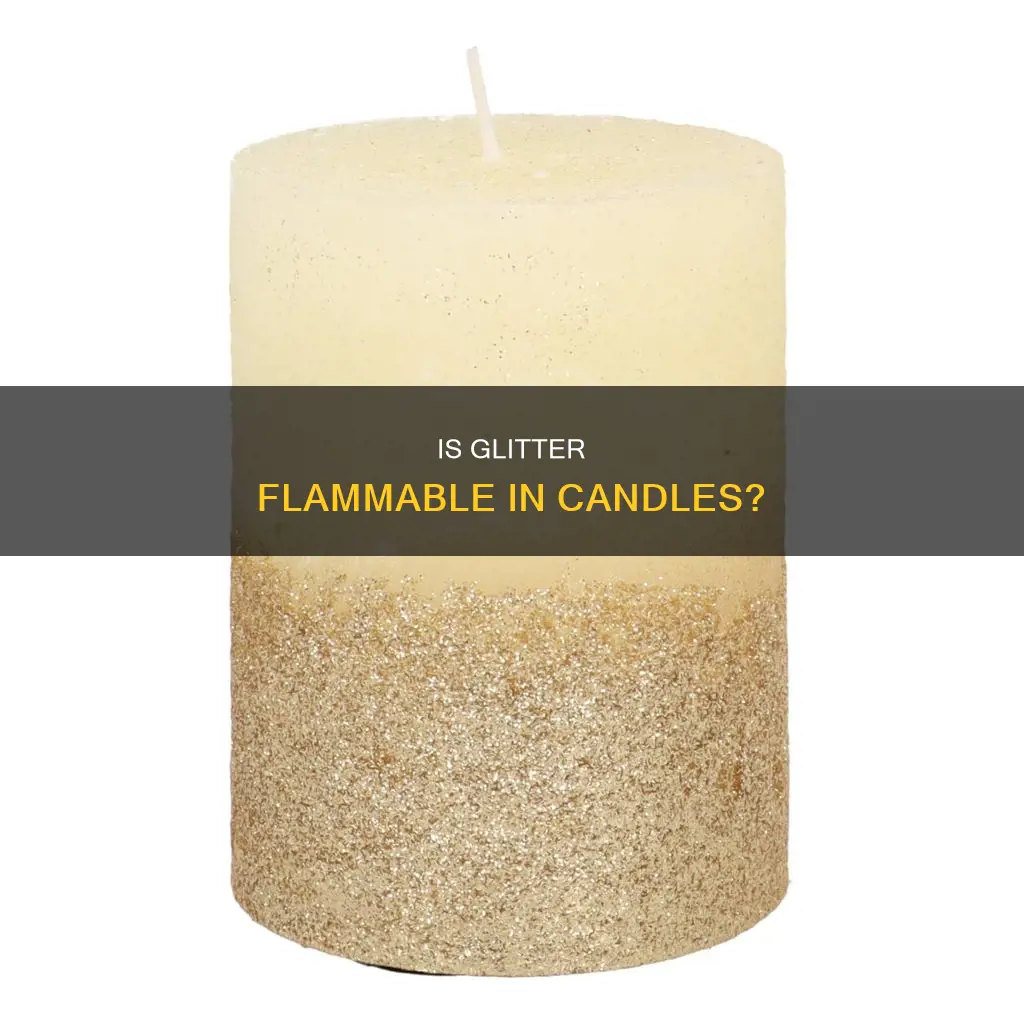 is glitter flammable in candles