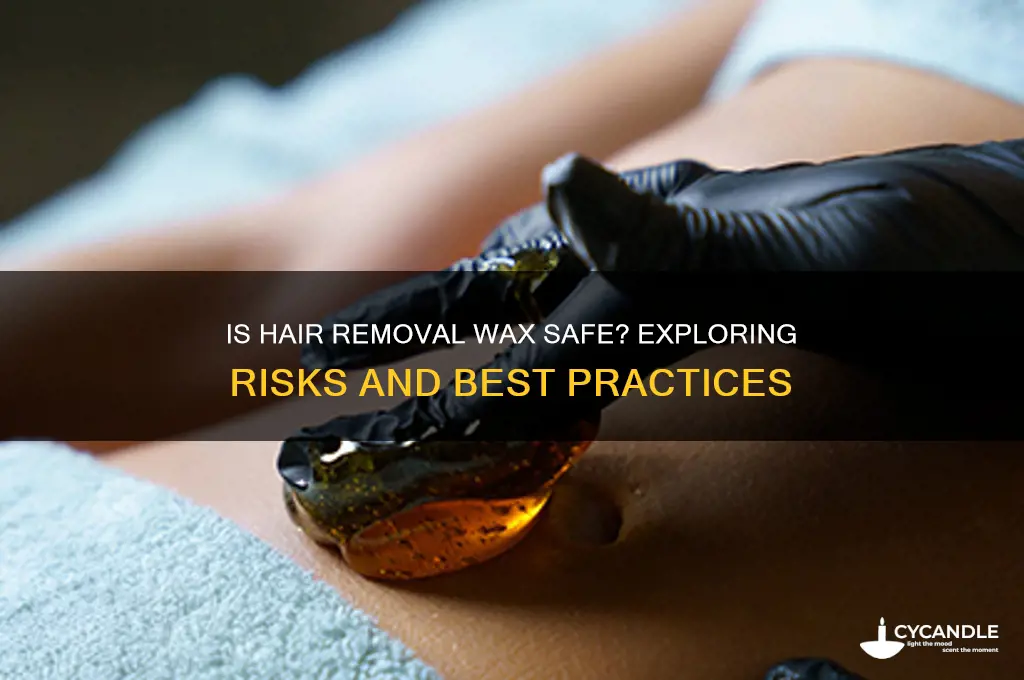 is hair removal wax safe