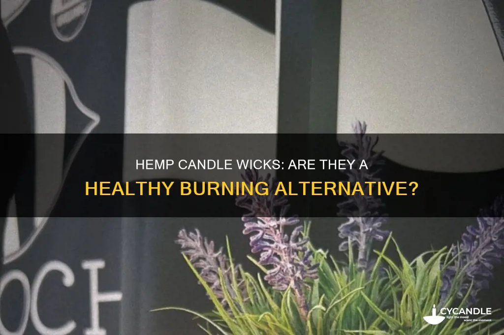 is hemp candle wick healthy to burn