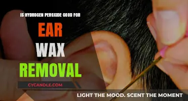 Hydrogen Peroxide for Ear Wax Removal: Safe and Effective?