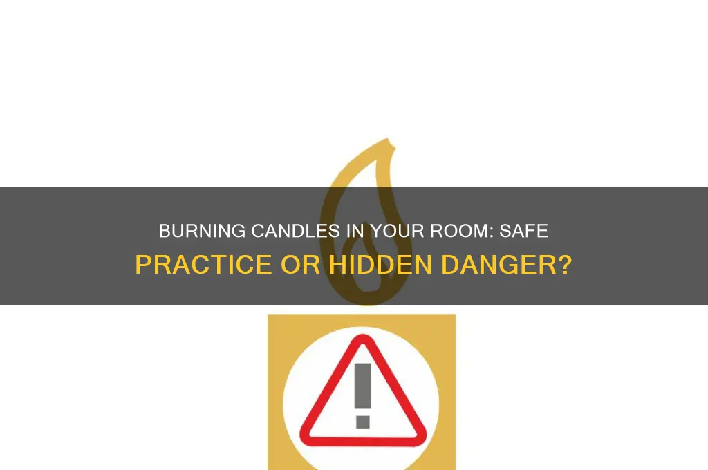 is it bad to burn a candle in your room