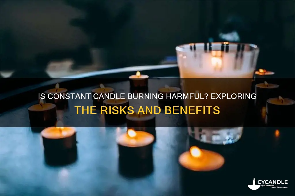 is it bad to burn candles all the time