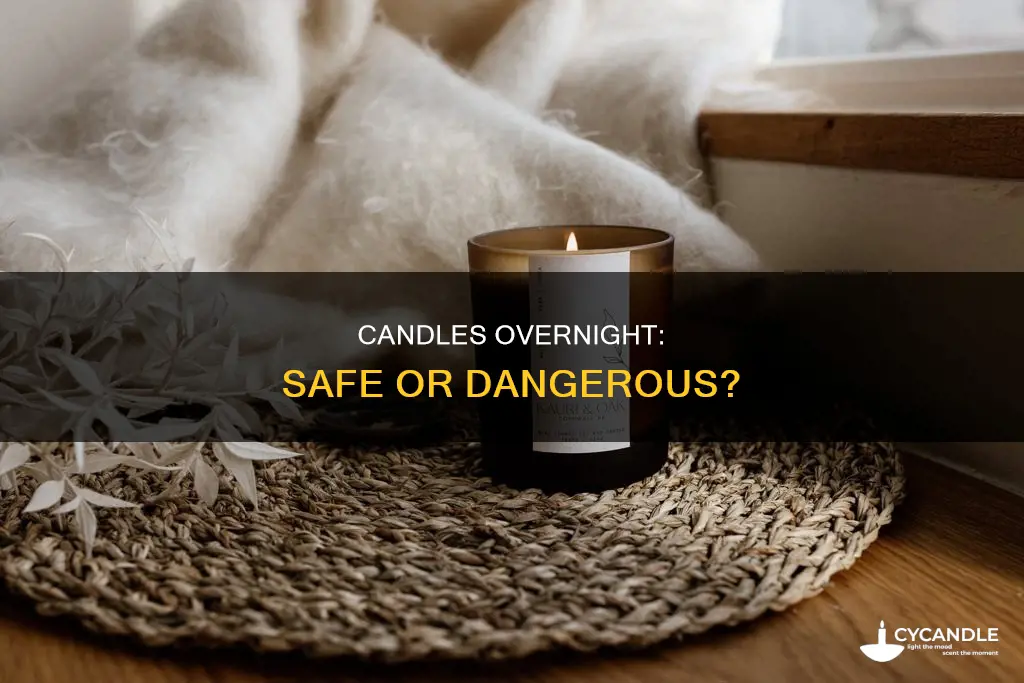 is it bad to leave a candle on overnight