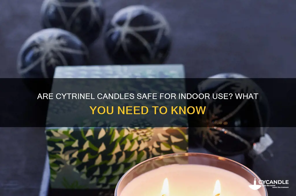is it bad to use cytrinel candles inside