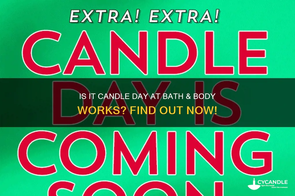 is it candle day at bath and body works