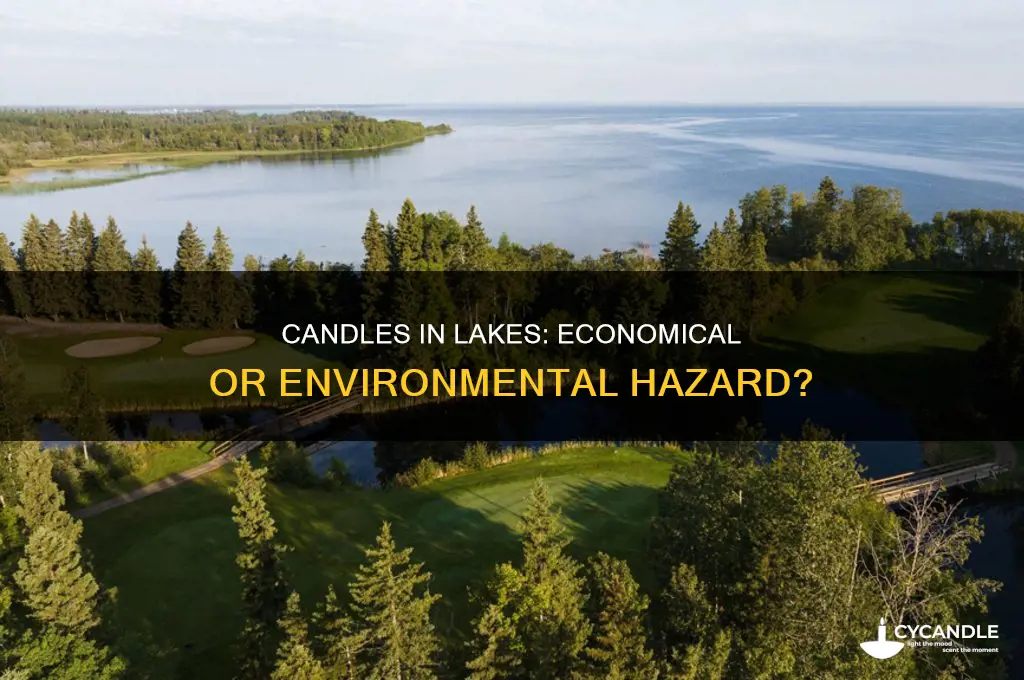 is it economical to put candles in lake