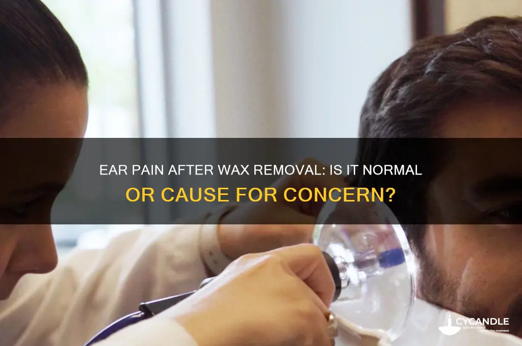 is it normal for ear to hurt after wax removal