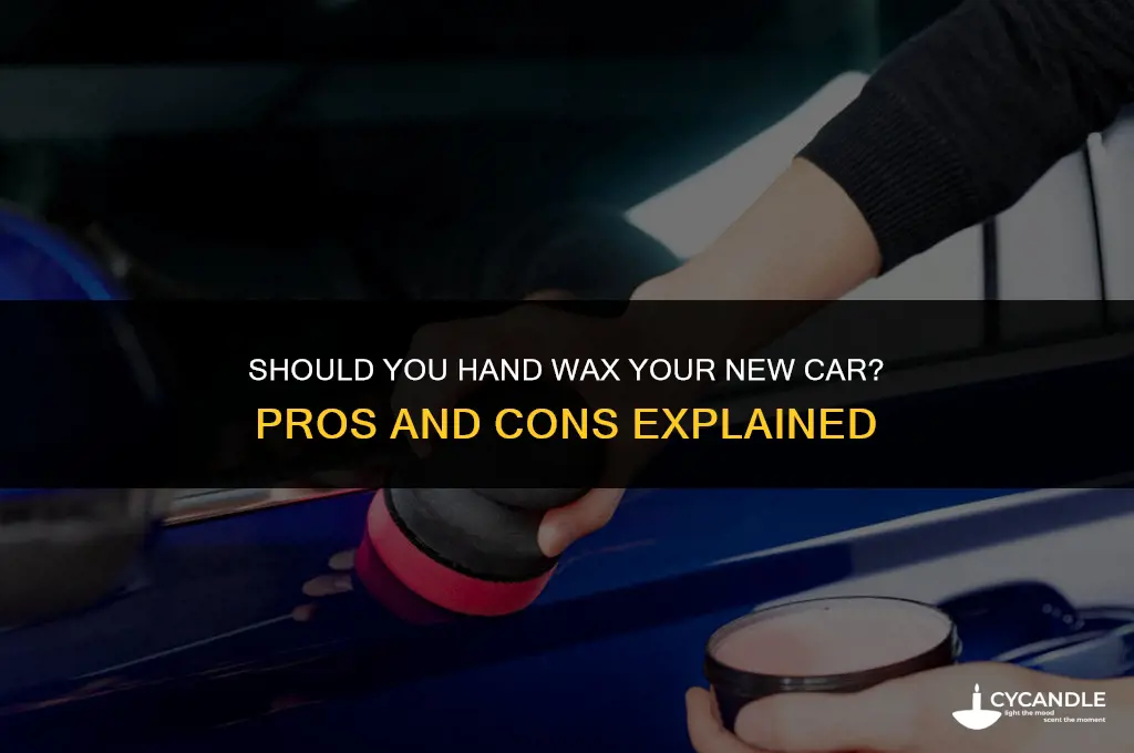 is it ok to hand wax a new car