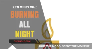 Is It Safe to Leave a Candle Burning Overnight?