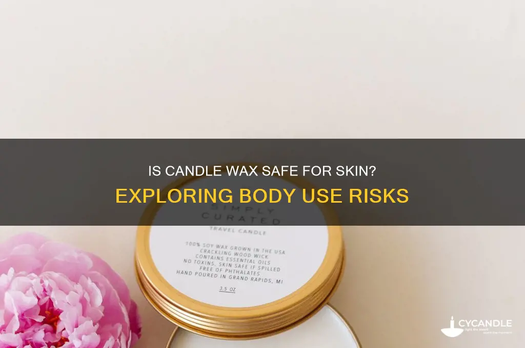 is it ok to put candle wax on your body
