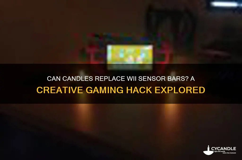 is it ok to use candles as sensor bar wii