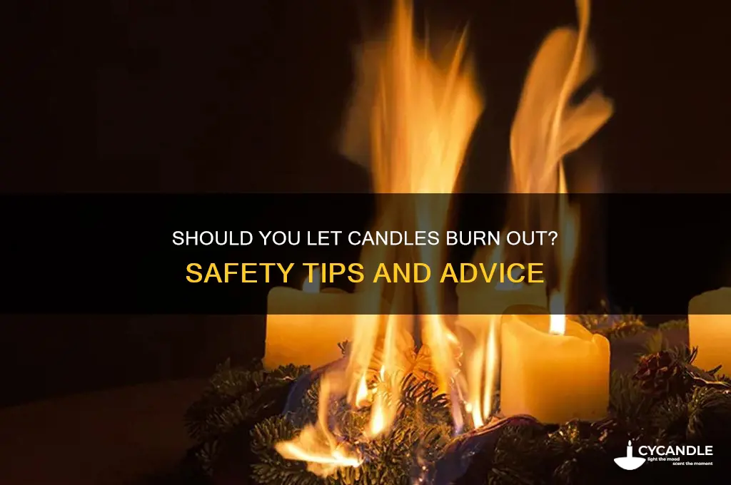 is it okay to leave candles burning to end