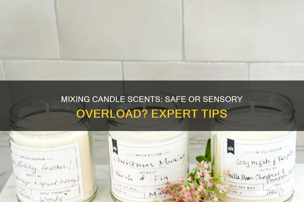 is it okay to mix flavors when burning candles