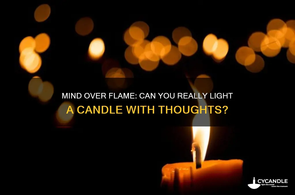 is it possible to light a candle with your mind