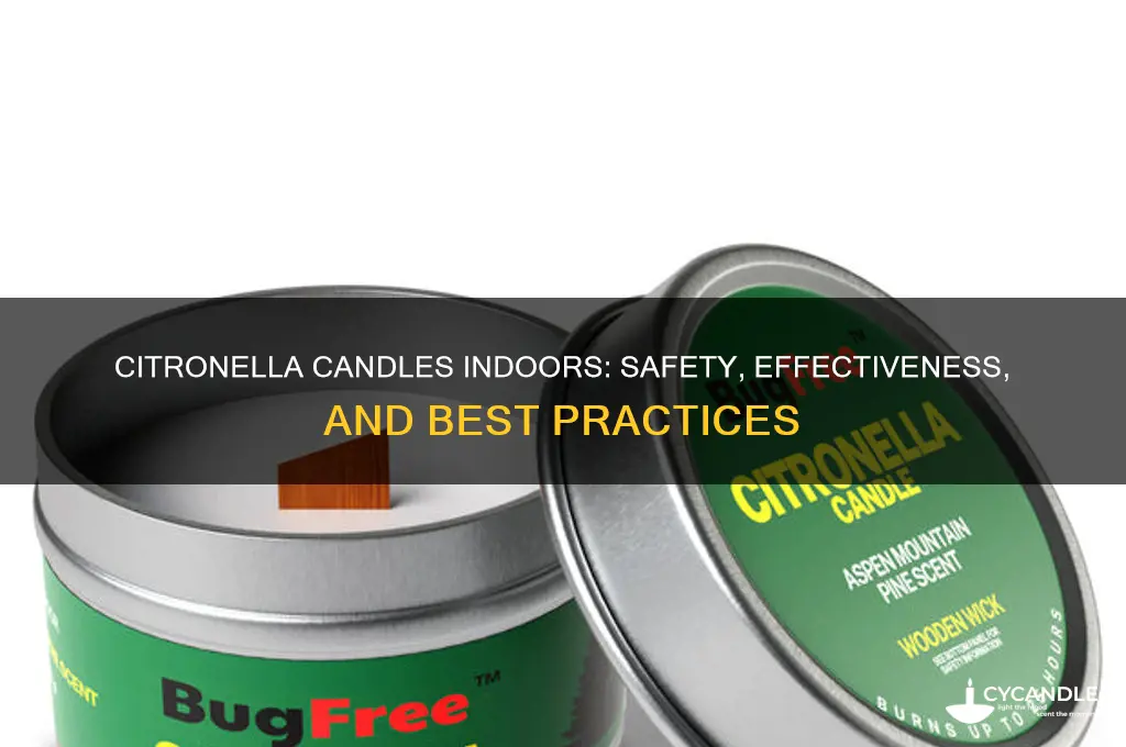 is it safe and effective to use citronella candles indoors