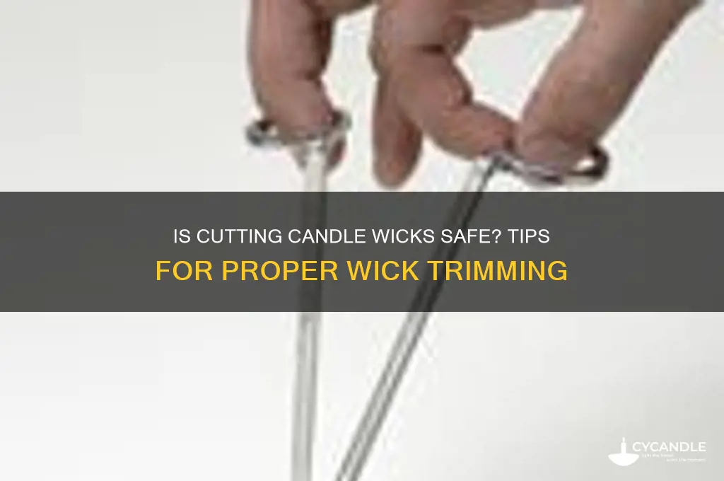is it safe to cut candle wicks