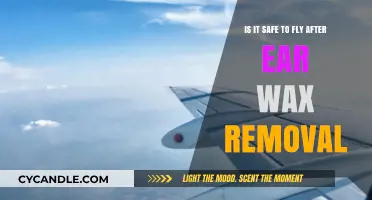 Flying After Ear Wax Removal: Safety Tips and Precautions