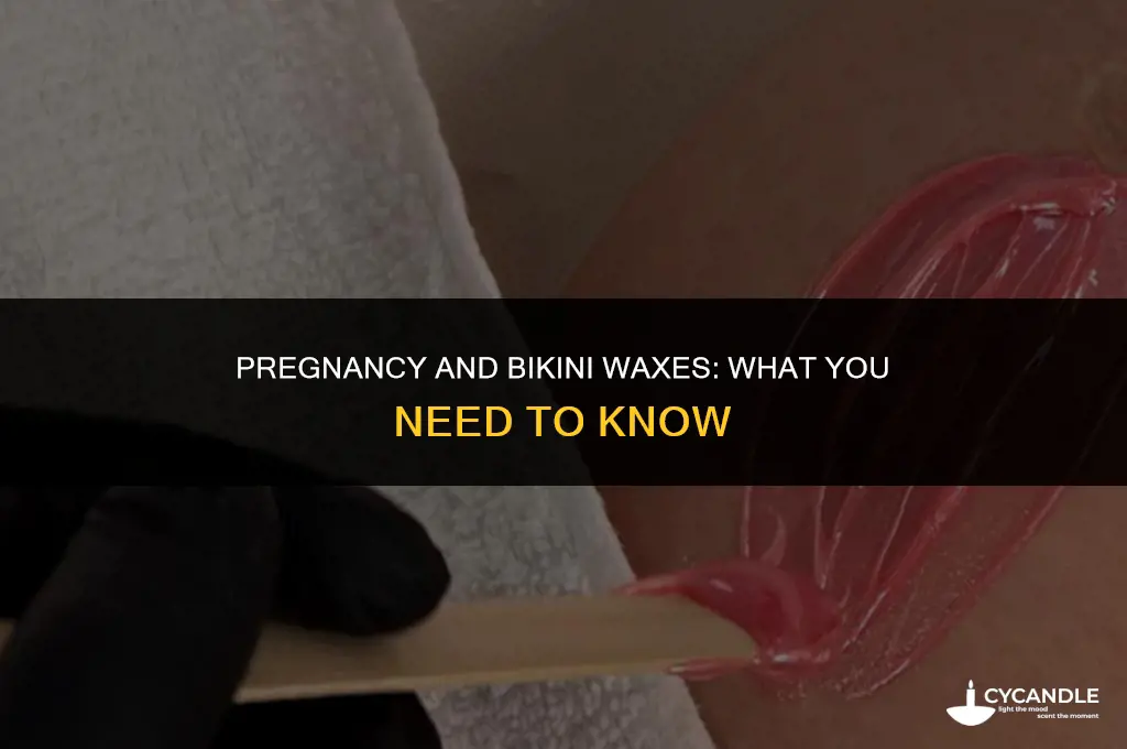 is it safe to get a bikini wax while pregnant