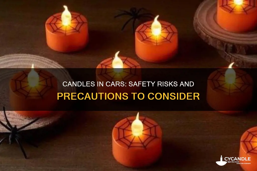 is it safe to keep a candle in a car