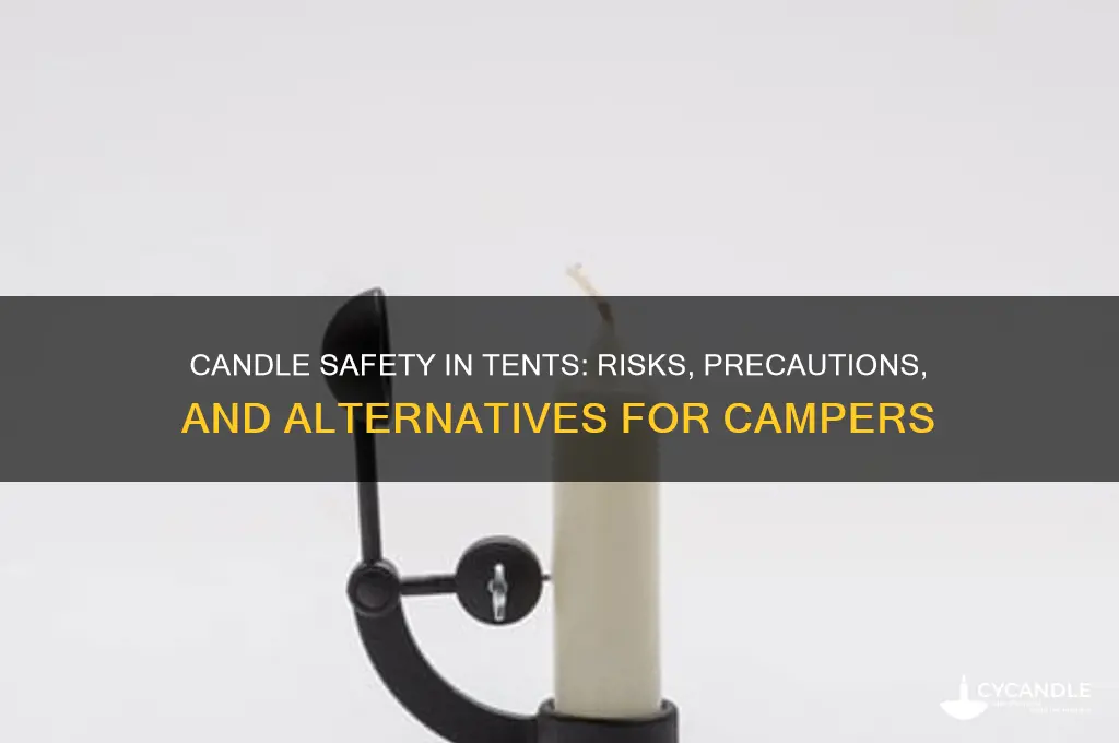 is it safe to light a candle in a tent