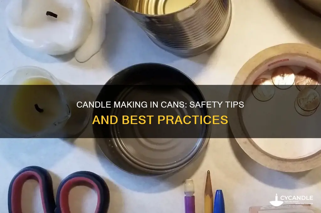 is it safe to make a candle in a can