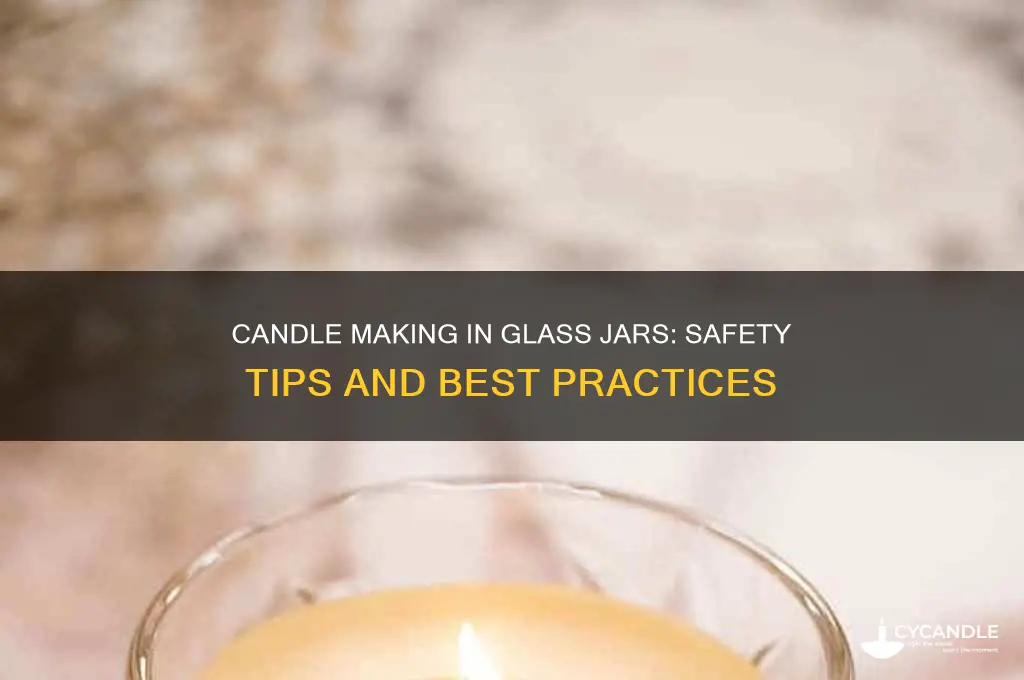 is it safe to make candles in glass jars