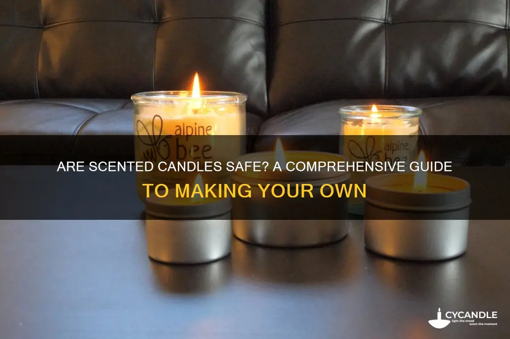 is it safe to make scented candles