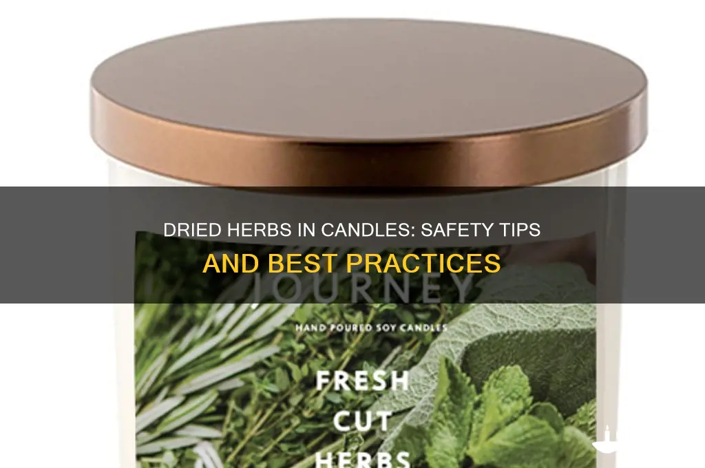 is it safe to put dried herbs in candles