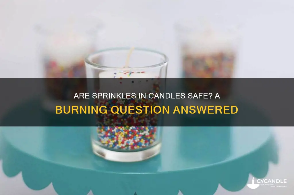 is it safe to put sprinkles in candles