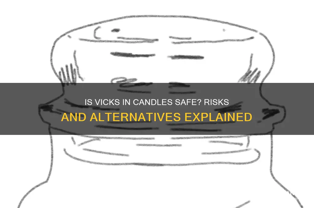 is it safe to put vicks in a candle