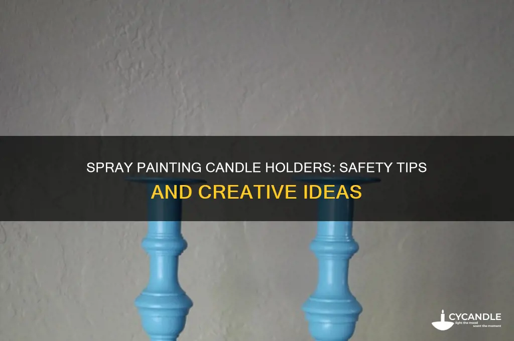 is it safe to spray paint a candle holder