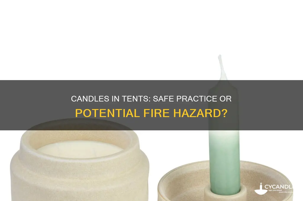 is it safe to use candles in a tent