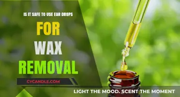 Ear Drops for Wax Removal: Safe or Risky Solution?