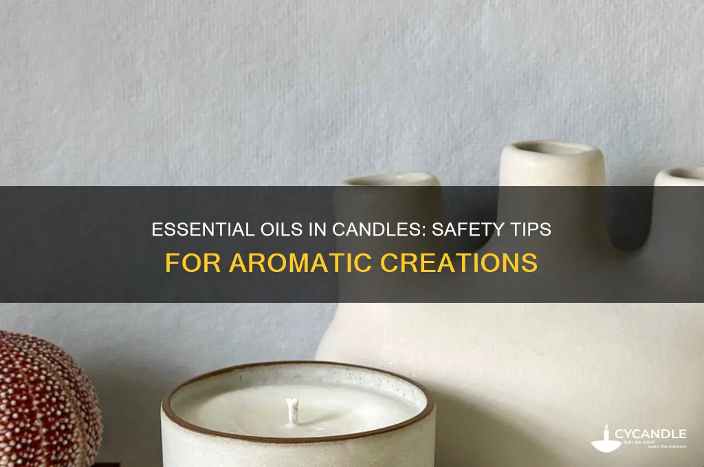 is it safe to use essential oils in candle making