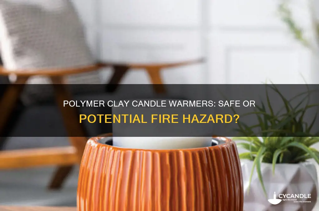 is it safe to use polymer clay as candle warmers