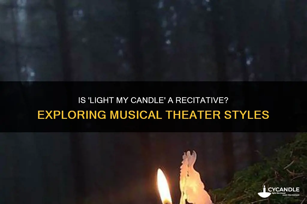 is light my candle a recitative