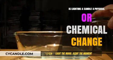 Candle Lighting: Unveiling the Science Behind Physical vs. Chemical Changes