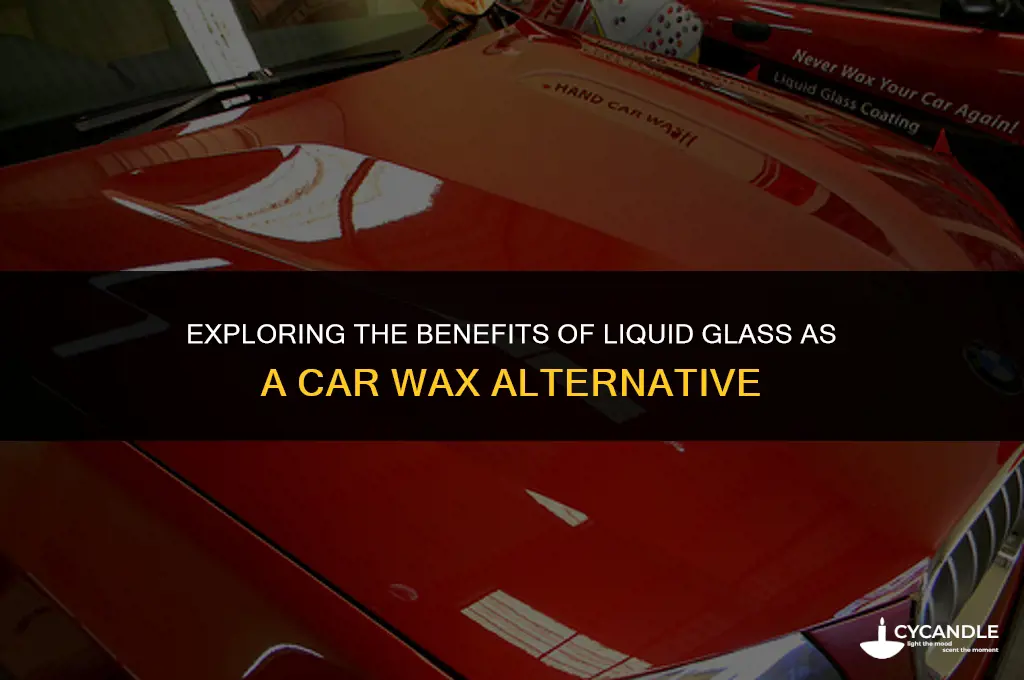 is liquid glass a good car wax