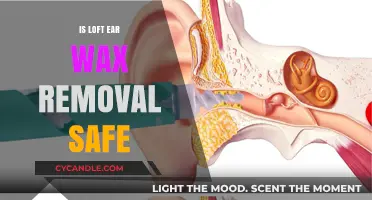 Is Loft Ear Wax Removal Safe? A Comprehensive Guide