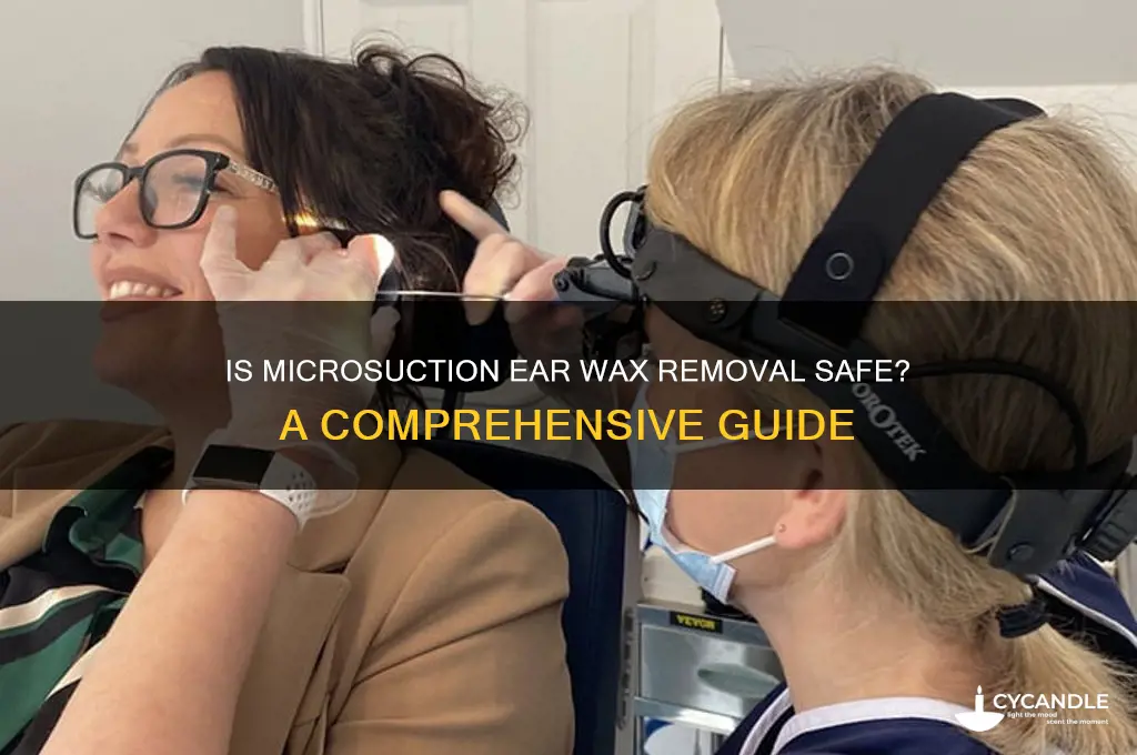 is microsuction ear wax removal safe