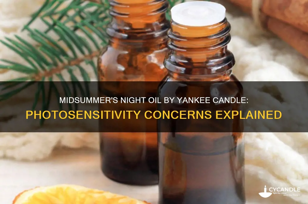 is midsummers night oil from yankee candle photosensitive