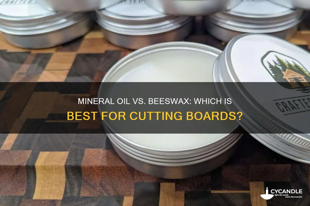 is mineral oil or beeswax better for cutting boards