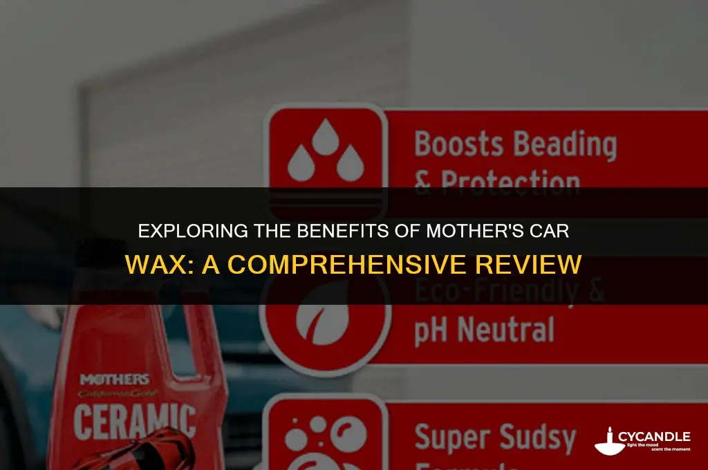is mothers car wax good