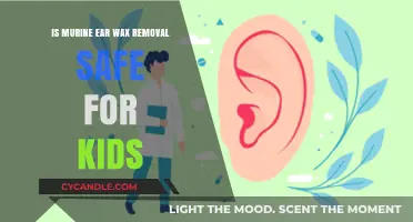 Is Murine Ear Wax Removal Safe for Children? A Parent's Guide