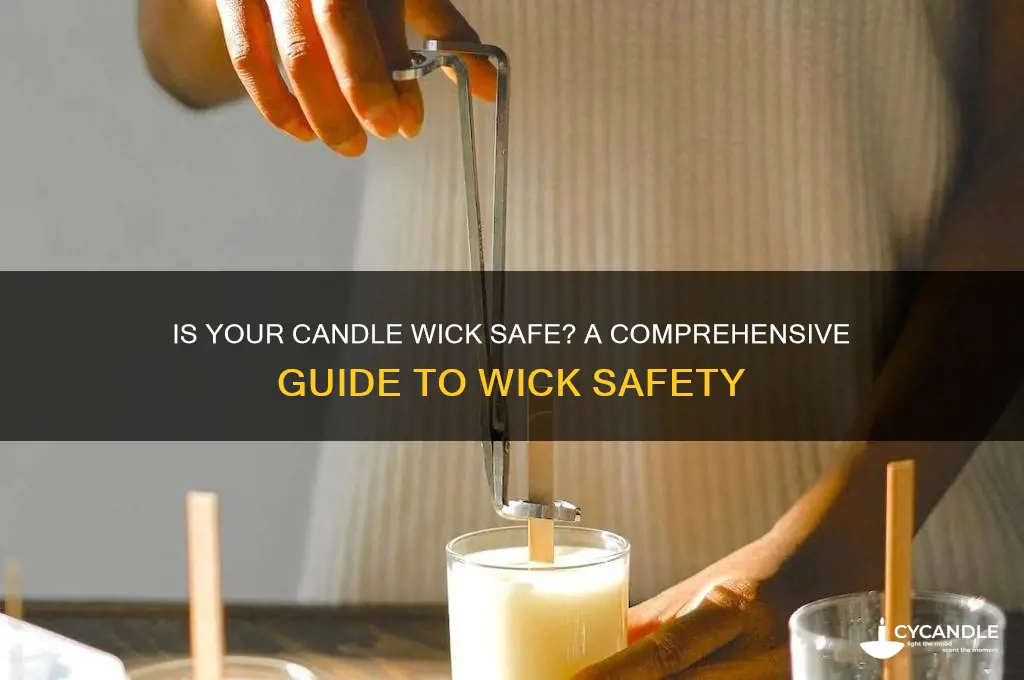 is my candle wick safe
