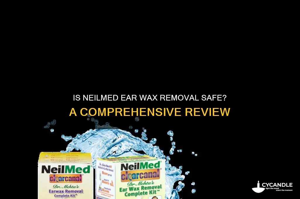 is neilmed ear wax removal safe