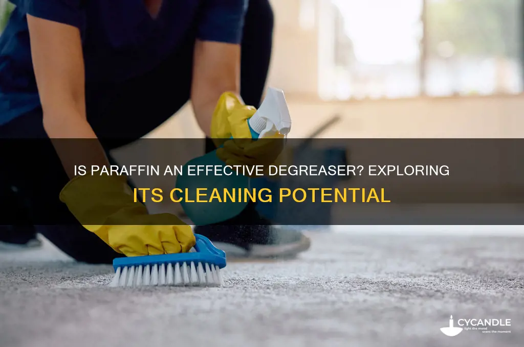 is paraffin a good degreaser