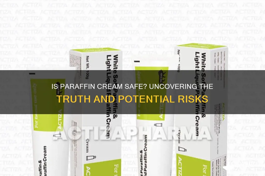 is paraffin cream safe