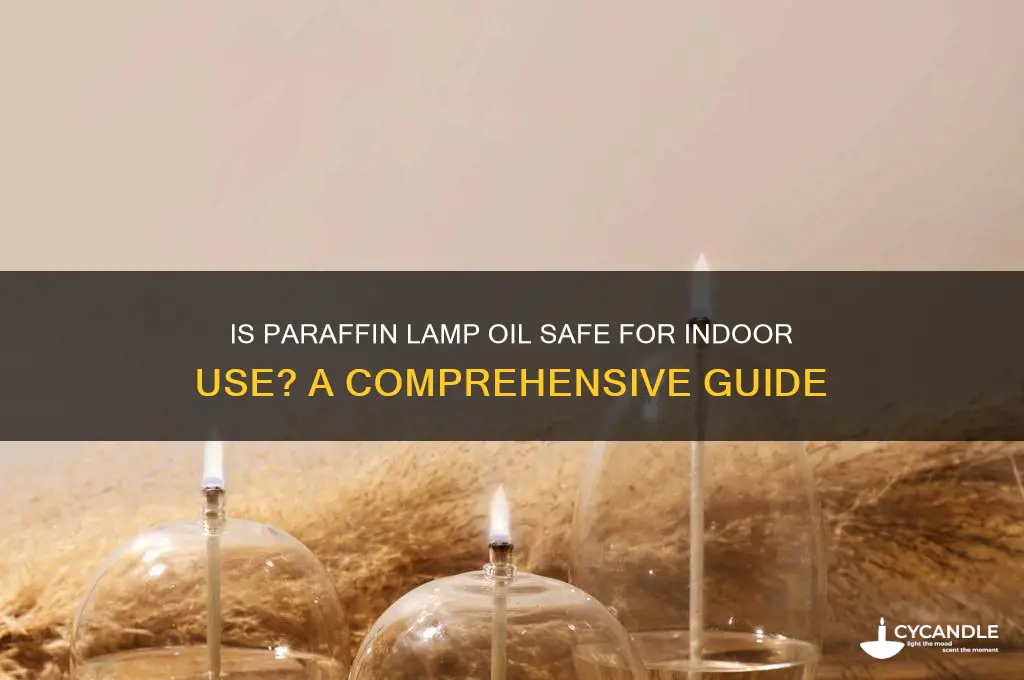 is paraffin lamp oil safe for indoor use